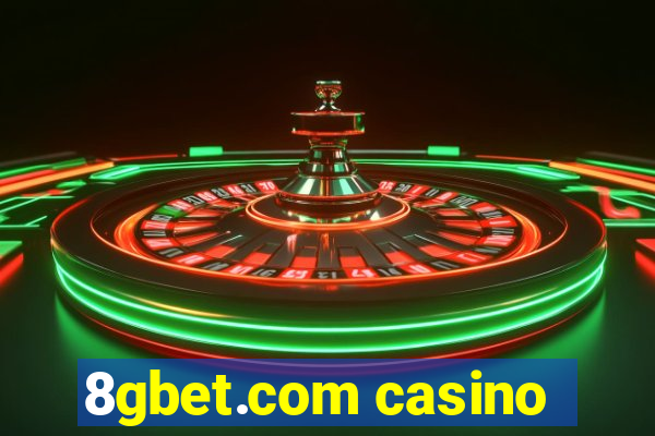 8gbet.com casino